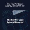 Dan Wardrope – The Pay Per Lead Agency Blueprint 3.0