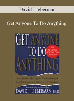 David Lieberman – Get Anyone To Do Anything