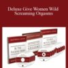 David Shade – Deluxe Give Women Wild Screaming Orgasms