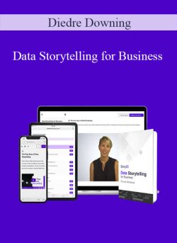 Diedre Downing – Data Storytelling for Business