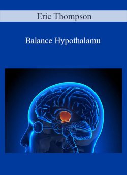 Eric Thompson – Balance Hypothalamu