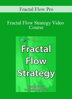 Fractal Flow Pro – Fractal Flow Strategy Video Course