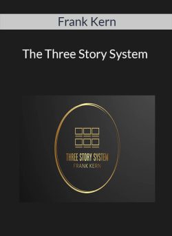 Frank Kern – The Three Story System