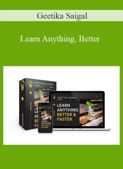 Geetika Saigal – Learn Anything, Better