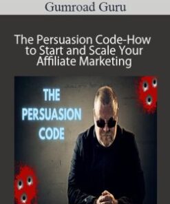 Gumroad Guru – The Persuasion Code-How to Start and Scale Your Affiliate Marketing