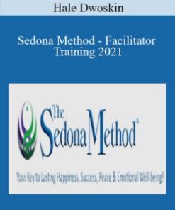 Hale Dwoskin – Sedona Method – Facilitator Training 2021