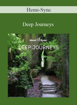 Hemi-Sync – Deep Journeys