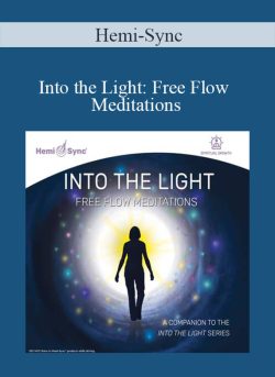 Hemi-Sync – Into the Light: Free Flow Meditations