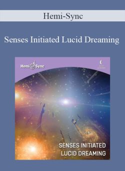 Hemi-Sync – Senses Initiated Lucid Dreaming