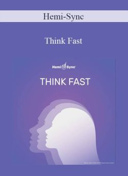 Hemi-Sync – Think Fast