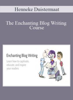 Henneke Duistermaat – The Enchanting Blog Writing Course