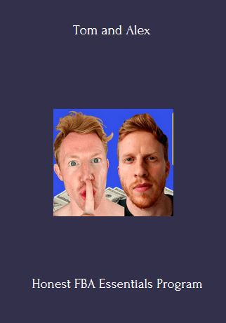 Honest FBA Essentials Program By Tom and Alex
