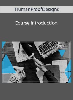 HumanProofDesigns – Course Introduction