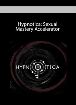 Hypnotica: Sexual Mastery Accelerator