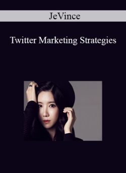 JeVince – Twitter Marketing Strategies