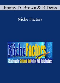 Jimmy D. Brown & Ryan Deiss – Niche Factors
