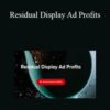Jon Dykstra – Residual Display Ad Profits