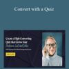 Kaye Putnam – Convert with a Quiz