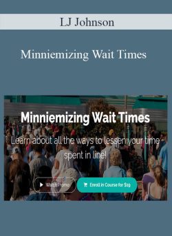 LJ Johnson – Minniemizing Wait Times