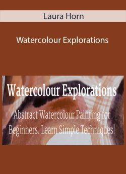 Laura Horn – Watercolour Explorations