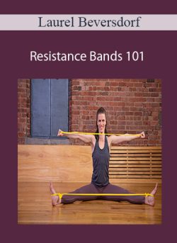 Laurel Beversdorf – Resistance Bands 101