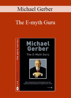 Michael Gerber – The E-myth Guru
