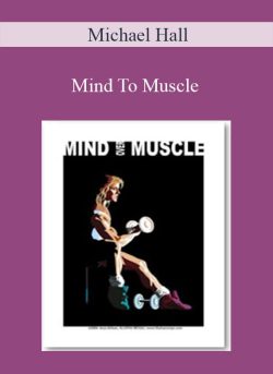 Michael Hall – Mind To Muscle