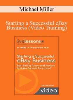 Michael Miller – Starting a Successful eBay Business (Video Training)