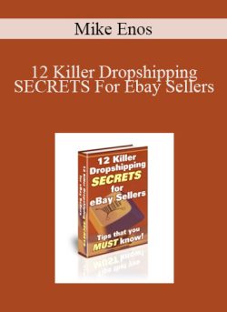 Mike Enos – 12 Killer Dropshipping SECRETS For Ebay Sellers