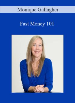 Monique Gallagher – Fast Money 101