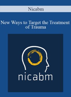 Nicabm – New Ways to Target the Treatment of Trauma