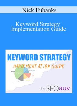 Nick Eubanks – Keyword Strategy Implementation Guide