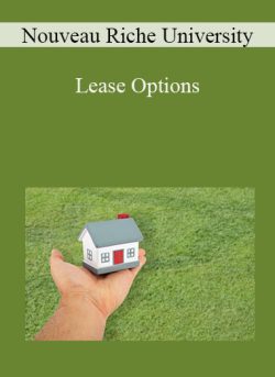 Nouveau Riche University – Lease Options