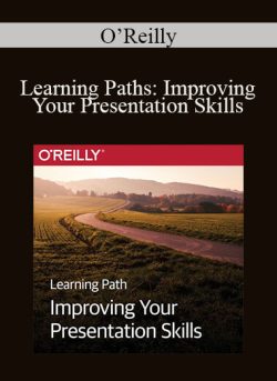 O’Reilly – Learning Paths: Improving Your Presentation Skills