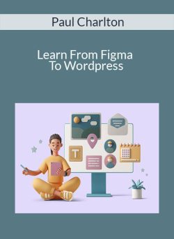 Paul Charlton – Learn From Figma To WordPress