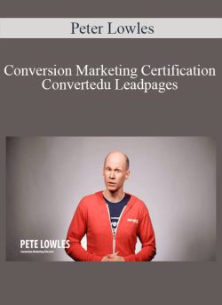 Peter Lowles – Conversion Marketing Certification – Convertedu Leadpages