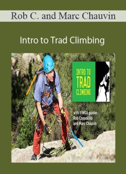 Rob Coppolillo and Marc Chauvin – Intro to Trad Climbing