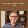 Rupert Spira – Five-Day ‘Retreat at Home’ – April