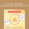 Shannon O’Hara – TTTE Specialty Series: Communicating with Entities 2022