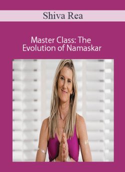 Shiva Rea – Master Class: The Evolution of Namaskar