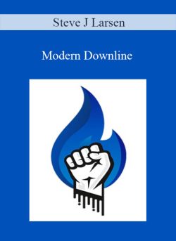 Steve J Larsen – Modern Downline