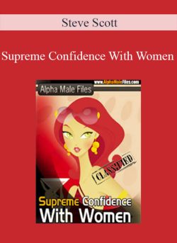 Steve Scott – Supreme Confidence With Women