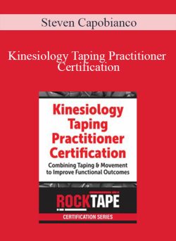 Steven Capobianco – Kinesiology Taping Practitioner Certification