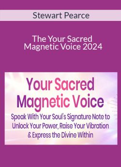 Stewart Pearce – The Your Sacred Magnetic Voice 2024