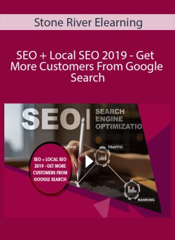 Stone River Elearning – SEO + Local SEO 2019 – Get More Customers From Google Search