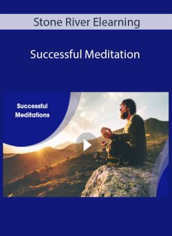 Stone River Elearning – Successful Meditation