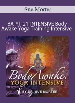 Sue Morter – BA-YT-21-INTENSIVE BodyAwake Yoga Training Intensive