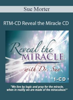 Sue Morter – RTM-CD Reveal the Miracle CD