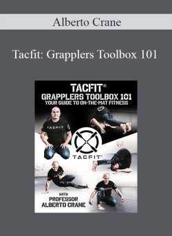 Tacfit: Grapplers Toolbox 101 by Alberto Crane