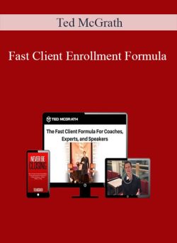 Ted McGrath – Fast Client Enrollment Formula